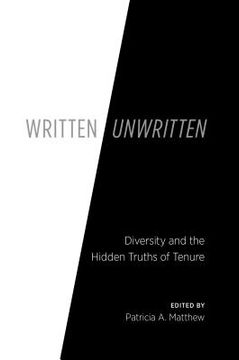 portada Written/Unwritten: Diversity and the Hidden Truths of Tenure
