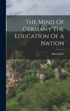 portada The Mind Of Germany The Education Of A Nation