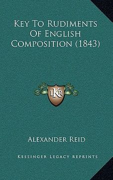 portada key to rudiments of english composition (1843) (en Inglés)