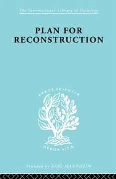 portada Plan for Reconstruction: A Project for Victory in war and Peace (International Library of Sociology)