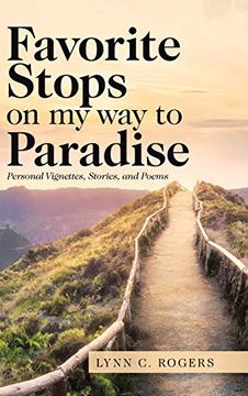 portada Favorite Stops on my way to Paradise: Personal Vignettes, Stories, and Poems (in English)