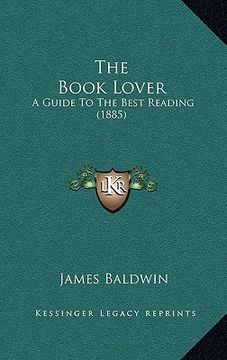 portada the book lover: a guide to the best reading (1885) (in English)