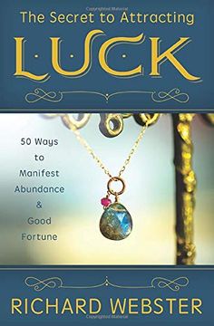 portada The Secret to Attracting Luck: 50 Ways to Manifest Abundance and Good Fortune (in English)