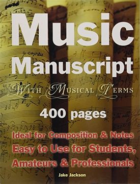 portada Music Manuscript With Musical Terms: Ideal for Composition & Notes, Easy-To-Use for Students, Amateurs & Professionals (en Inglés)