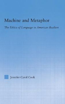 portada machine and metaphor: the ethics of language in american realism (in English)
