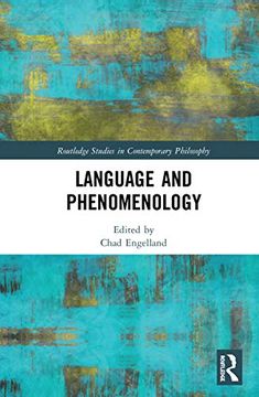 portada Language and Phenomenology (Routledge Studies in Contemporary Philosophy) (en Inglés)