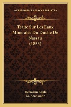 portada Traite Sur Les Eaux Minerales Du Duche De Nassau (1853) (en Francés)