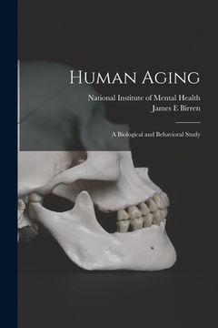 portada Human Aging; a Biological and Behavioral Study (en Inglés)