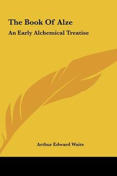 portada the book of alze: an early alchemical treatise (en Inglés)