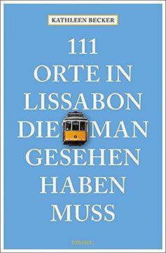 portada 111 Orte in Lissabon, die man Gesehen Haben Muss: Reiseführer (in German)