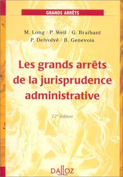 portada Les Grands Arrets de la Jurisprudence Administrative 12e ed. Long - Weil - Braibant