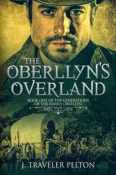 portada The Oberllyns Overland: Book One of the Generations of the Family Oberllyn
