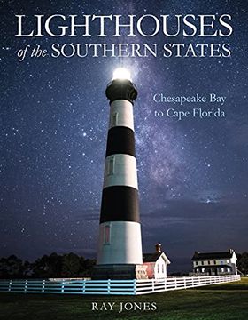 portada Lighthouses of the Southern States: From Chesapeake Bay to Cape Florida (en Inglés)