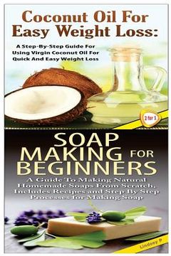portada Coconut Oil for Easy Weight Loss & Soap Making For Beginners