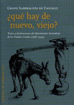 portada QUE HAY DE NUEVO, VIEJO?. Textos y declaraciones del Movimiento Surrealista de los Estados Unidos (1967-1999) (in Spanish)