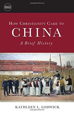 portada How Christianity Came to China: A Brief History (Understaning World Christianity)