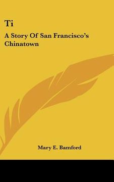 portada ti: a story of san francisco's chinatown