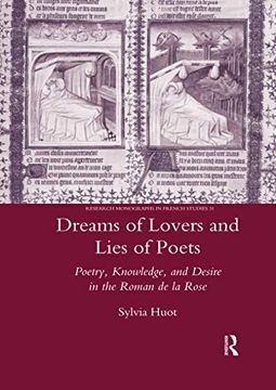 portada Dreams of Lovers and Lies of Poets: Poetry, Knowledge and Desire in the "Roman de la Rose" 