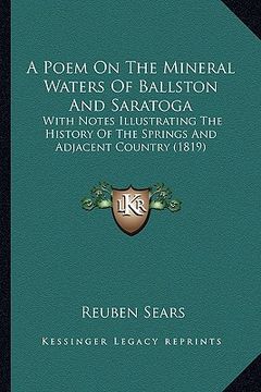 portada a poem on the mineral waters of ballston and saratoga: with notes illustrating the history of the springs and adjacent country (1819) (in English)