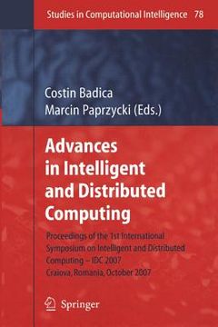 portada advances in intelligent and distributed computing: proceedings of the 1st international symposium on intelligent and distributed computing idc 2007, c