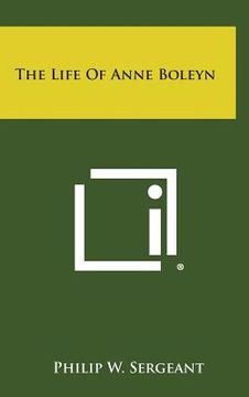 portada The Life of Anne Boleyn (en Inglés)