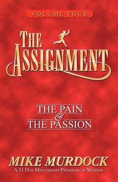 portada the assignment vol 4: the pain & the passion (in English)