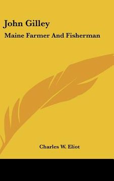 portada john gilley: maine farmer and fisherman (en Inglés)
