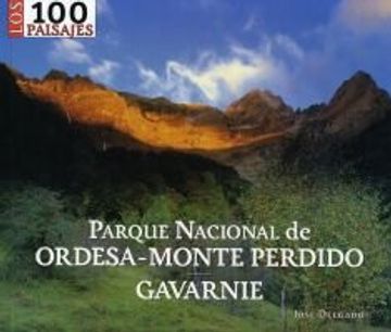 portada ORDESA-MONTE PERDIDO, LOS 100 PAISAJES (100 Paisajes - Ehun Paisaia) (in Spanish)