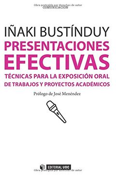 portada Presentaciones Efectivas. Técnicas Para la Exposición Oral de Trabajos y Proyec- (Manuales) (in Spanish)