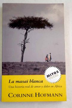 portada La masai blanca: una historia real de amor y dolor en África