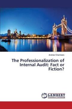 portada The Professionalization of Internal Audit: Fact or Fiction?