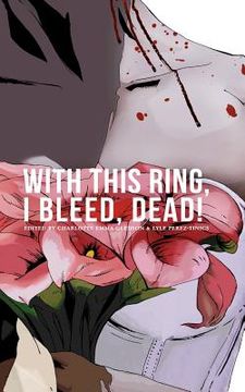 portada with this ring, i bleed, dead! (en Inglés)