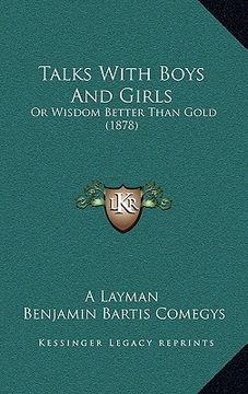 portada talks with boys and girls: or wisdom better than gold (1878) (in English)