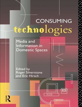 portada Consuming Technologies: Media And Information In Domestic Spaces
