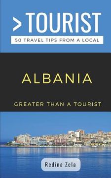 portada Greater Than a Tourist- Albania: 50 Travel Tips from a Local (en Inglés)