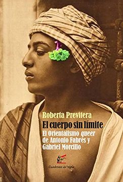 portada El Cuerpo sin Límite: El Orientalismo Queer de Antonio Fabrés y Gabriel Morcillo (Otros)