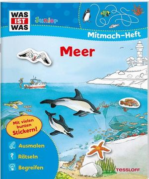 portada Was ist was Junior Mitmach-Heft Meer: Spiele, Rätsel, Sticker (Was ist was Junior Mitmach-Hefte) (en Alemán)