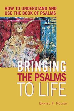 portada Bringing the Psalms to Life: How to Understand and use the Book of Psalms (in English)