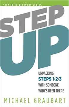 portada Step Up: Unpacking Steps 1-3 with Someone Who's Been There (en Inglés)