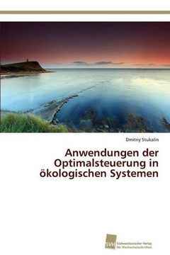 portada Anwendungen der Optimalsteuerung in ökologischen Systemen