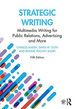 portada Strategic Writing: Multimedia Writing for Public Relations, Advertising and More (in English)