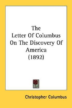 portada the letter of columbus on the discovery of america (1892) (en Inglés)