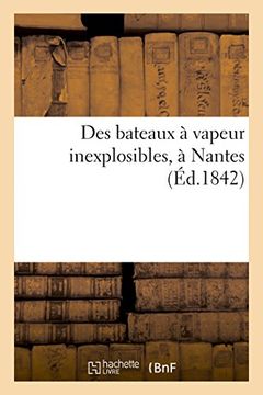 portada Des Bateaux a Vapeur Inexplosibles, a Nantes (Sciences) (French Edition)