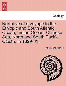 portada narrative of a voyage to the ethiopic and south atlantic ocean, indian ocean, chinese sea, north and south pacific ocean, in 1829-31. (en Inglés)