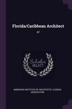 portada Florida/Caribbean Architect: 47 (en Inglés)