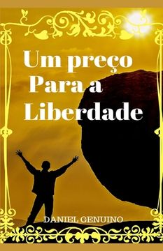 portada Um Preço Para a Liberdade (en Portugués)