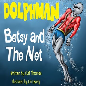Dolphman: Betsy and the Net (en Inglés)