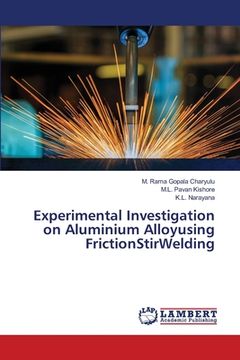 portada Experimental Investigation on Aluminium Alloyusing FrictionStirWelding (en Inglés)
