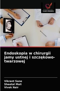 portada Endoskopia w chirurgii jamy ustnej i szczękowo-twarzowej (en Polaco)