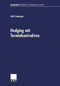 portada Hedging mit Terminkontrakten: Eine gleichgewichtstheoretische Analyse realwirtschaftlicher Effekte